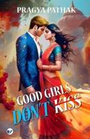 Good Girls Don't Kiss