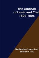 The Journals of Lewis and Clark 1804-1806