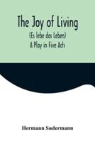 The Joy of Living (Es Lebe Das Leben)