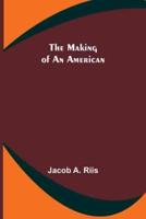 The Making of an American