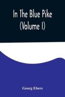 In The Blue Pike (Volume I)