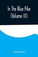 In The Blue Pike (Volume III)