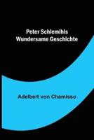 Peter Schlemihls Wundersame Geschichte