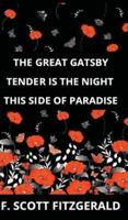 The Great Gatsby & Tender Is the Night & This Side of Paradise