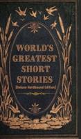 World's Greatest Short Stories (Deluxe Hardbound Edition)