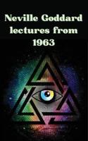 Neville Goddard Lectures from 1963