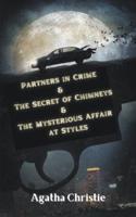 Partners in Crime & The Secret of Chimneys & The Mysterious Affair at Styles