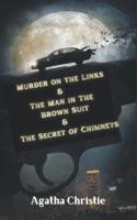 Murder on the Links & The Man in The Brown Suit & The Secret of Chimneys