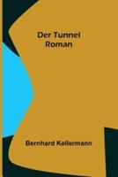 Der Tunnel