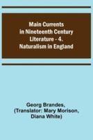 Main Currents in Nineteenth Century Literature - 4. Naturalism in England