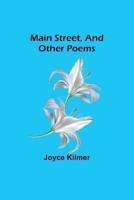 Main Street, and Other Poems