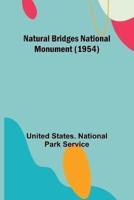 Natural Bridges National Monument (1954)