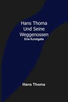 Hans Thoma Und Seine Weggenossen