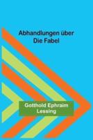 Abhandlungen Über Die Fabel