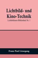 Lichtbild- Und Kino-Technik; Lichtbühnen-Bibliothek Nr. 1