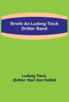 Briefe an Ludwig Tieck; Dritter Band