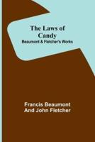 The Laws of Candy; Beaumont & Fletcher's Works