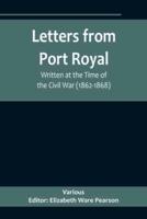 Letters from Port Royal; Written at the Time of the Civil War (1862-1868)