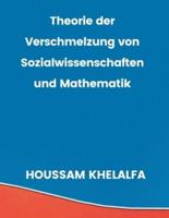 Theorie Der Verschmelzung Von Sozialwissenschaften Und Mathematik