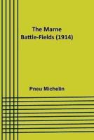 The Marne Battle-Fields (1914)