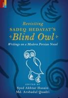 Revisiting Sadeq Hedayat's Blind Owl