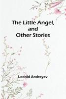 The Little Angel, and Other Stories