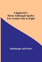 Lippincott's Horn-Ashbaugh Speller For Grades One to Eight
