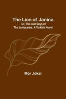The Lion of Janina; Or, The Last Days of the Janissaries