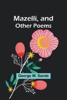 Mazelli, and Other Poems