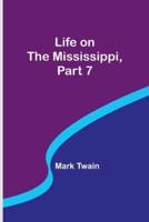 Life on the Mississippi, Part 7