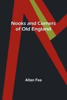 Nooks and Corners of Old England