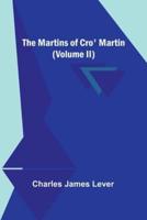 The Martins Of Cro' Martin (Volume II)