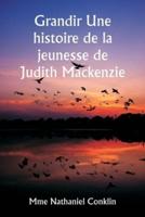 Grandir Une Histoire De La Jeunesse De Judith Mackenzie