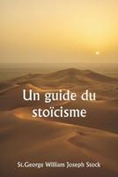 Un Guide Du Stoïcisme