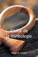 Guide De La Mythologie
