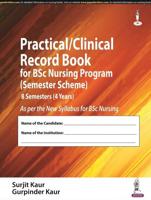 Practical/Clinical Record Book for BSc Nursing Program (Semester Scheme)