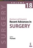 Roshan Lall Gupta's Recent Advances in Surgery (Volume 18)