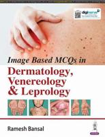 Image Based MCQs in Dermatology, Venereology & Leprology