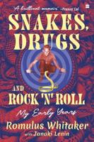 Snakes, Drugs and Rock 'N' Roll
