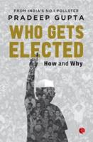 Who Gets Elected: How and Why