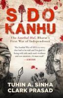 Sido Kanhu The Santhal Hul, Bharat's First War of Independence