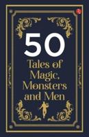 50 Tales of Magic, Monsters and Men