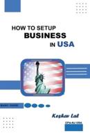 How to Setup Business in USA Basic Guide
