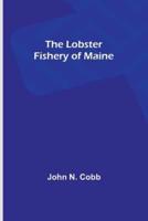 The Lobster Fishery of Maine
