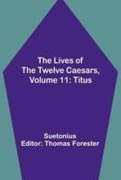 The Lives of the Twelve Caesars, Volume 11