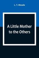 A Little Mother to the Others