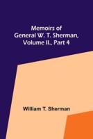 Memoirs of General W. T. Sherman, Volume II., Part 4