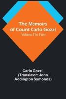 The Memoirs of Count Carlo Gozzi; Volume the First