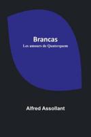 Brancas; Les Amours De Quaterquem