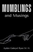 Mumblings and Musings